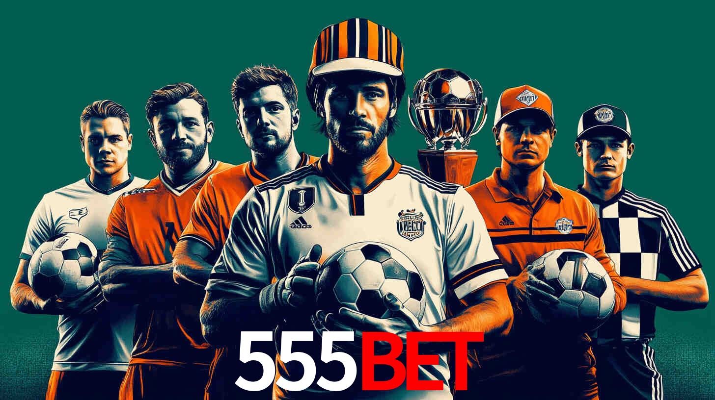 Apostas Esportivas na 555bet: Um Guia Completo